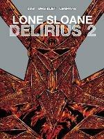 Lone Sloane: Delirius 2