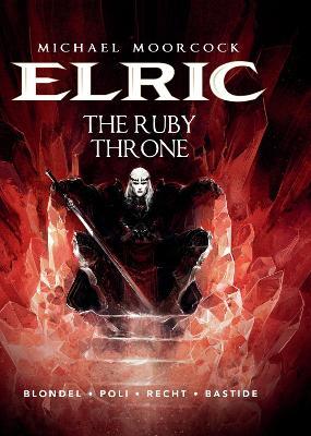 Michael Moorcock's Elric Vol. 1: The Ruby Throne - Julien Blondel - cover