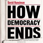 How Democracy Ends