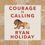 Courage Is Calling