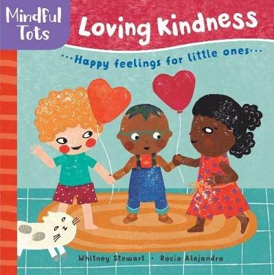 Mindful Tots Loving Kindness - Whitney Stewart - cover