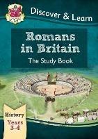 KS2 History Discover & Learn: Romans in Britain Study Book (Years 3 & 4) - CGP Books - cover