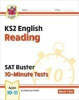 KS2 English SAT Buster 10-Minute Tests: Reading - Book 2 (for the 2024 tests) - CGP Books - cover