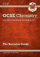 New GCSE Chemistry OCR Gateway Revision Guide: Includes Online Edition, Quizzes & Videos - CGP Books - cover