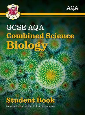 New GCSE Combined Science Biology AQA Student Book (includes Online Edition, Videos and Answers) - CGP Books - cover