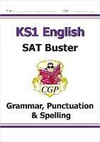 KS1 English SAT Buster: Grammar, Punctuation & Spelling (for the 2023 tests)