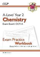 A-Level Chemistry: OCR A Year 2 Exam Practice Workbook - includes Answers