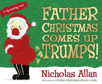 Father Christmas Comes Up Trumps! - Nicholas Allan - cover