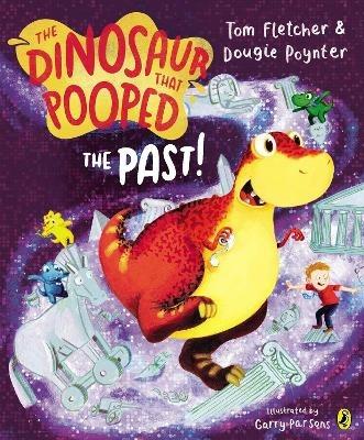 The Dinosaur that Pooped the Past! - Tom Fletcher,Dougie Poynter - cover