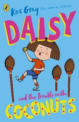 Daisy and the Trouble with Coconuts - Kes Gray - cover