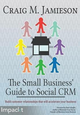 The Small Business' Guide to Social CRM - Craig M Jamieson - cover