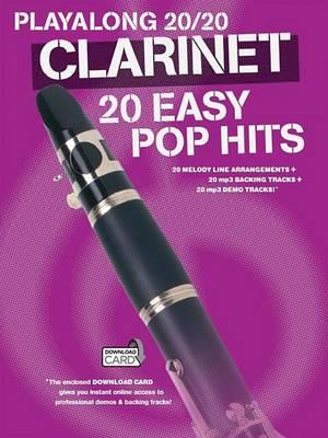 Playalong 20/20 Clarinet: 20 Easy Pop Hits - Hal Leonard Publishing Corporation - cover