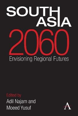 South Asia 2060: Envisioning Regional Futures - cover