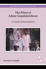 The Films of Adoor Gopalakrishnan: A Cinema of Emancipation