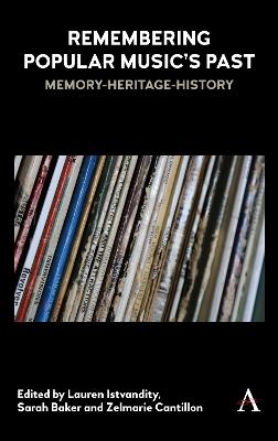 Remembering Popular Music’s Past: Memory-Heritage-History - cover