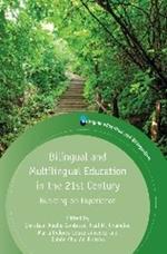 Bilingual and Multilingual Education in the 21st Century: Building on Experience