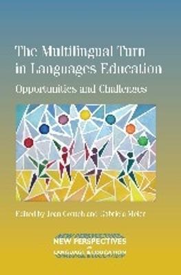 The Multilingual Turn in Languages Education: Opportunities and Challenges - cover