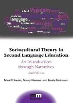 Sociocultural Theory in Second Language Education: An Introduction through Narratives