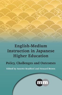 English-Medium Instruction in Japanese Higher Education: Policy, Challenges and Outcomes - cover