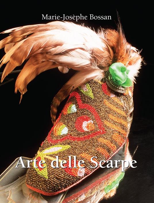 Arte delle scarpe - Marie-Josèphe Bossan - ebook