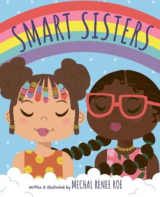 Smart Sisters - Mechal Renee Roe - cover