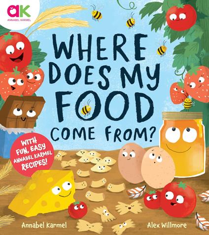 Where Does My Food Come From? - Annabel Karmel,Alex Willmore - ebook