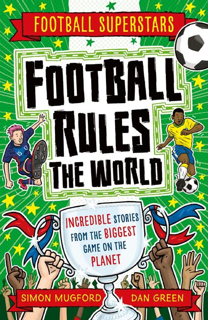 Football Rules the World - Simon Mugford,Dan Green - ebook