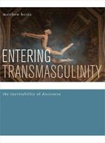 Entering Transmasculinity: The Inevitability of Discourse