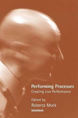 Performing Process: Sharing Dance and Choreographic Practice - cover