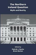 The Northern Ireland Question: Myth and Reality