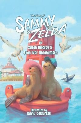 The Story of Sammy and Zelda - Susan McCray,Stan Ivar Abrahamsen - cover