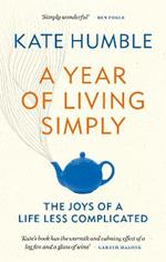 A Year of Living Simply: The joys of a life less complicated