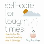 Self-care for Tough Times