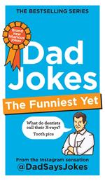 Dad Jokes: The Funniest Yet