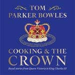 Cooking and the Crown