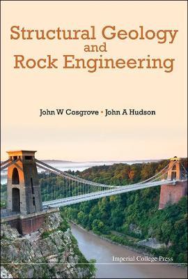Structural Geology And Rock Engineering - John W Cosgrove,John A Hudson - cover