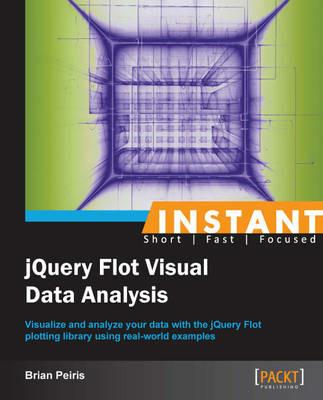 Instant JQuery Flot Visual Data Analysis - Brian Peiris - cover