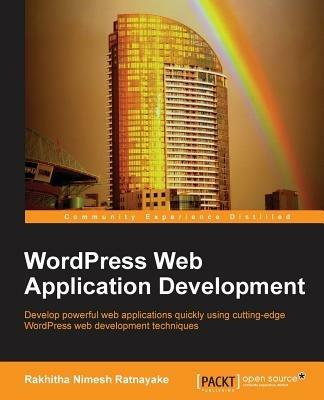 WordPress Web Application Development - Rakhitha Nimesh Ratnayake - cover