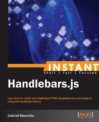 Instant Handlebars.js - Gabriel Manricks - cover