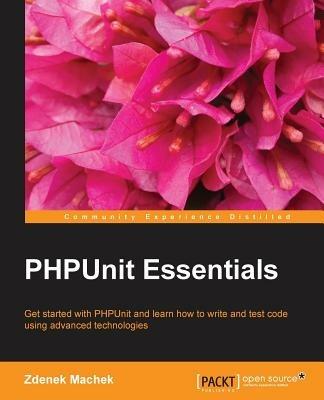 PHPUnit Essentials: PHPUnit Essentials - Zdenek Machek - cover