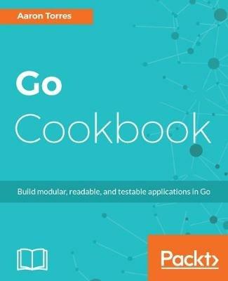 Go Cookbook - Aaron Torres - cover