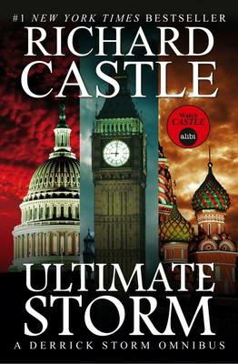 Ultimate Storm: A Derrick Storm Omnibus - Richard Castle - cover