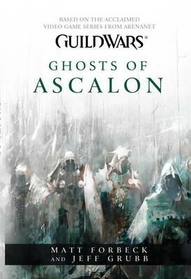 Guild Wars - Ghosts of Ascalon - Matt Forbeck,Jeff Grubb - cover