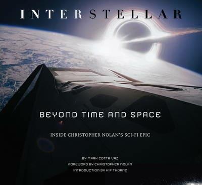 Interstellar: Beyond Time and Space: Inside Christopher Nolan's Sci-Fi Epic - Mark Cotta Vaz - cover