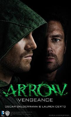 Arrow - Vengeance - Oscar Balderrama,Lauren Certo - cover