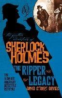 The Further Adventures of Sherlock Holmes: The Ripper Legacy - David Stuart Davies - cover