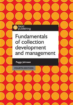 Fundamentals of Collection Development and Management - Peggy Johnson - cover