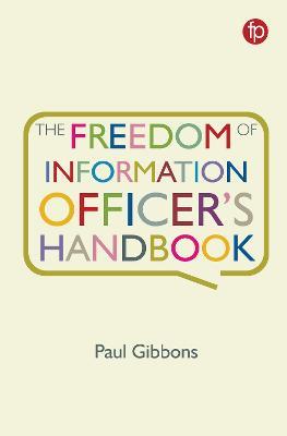The Freedom of Information Officer's Handbook - Paul Gibbons - cover
