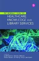 Introduction to Healthcare Knowledge and Library Services - cover