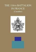 THE 116th BATTALION IN FRANCE (Canadian)